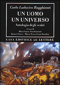 Un uomo un universo. Antologia degli scritti - Librerie.coop