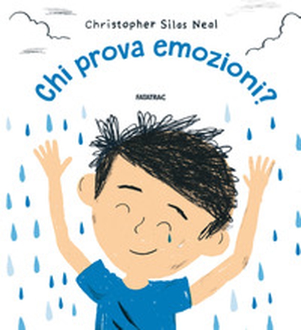 Chi prova emozioni? Proprio tutti... - Librerie.coop Chi prova emozioni? Proprio tutti... - Librerie.coop