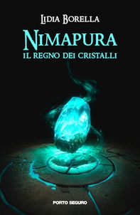 Nimapura. Il regno dei cristalli - Librerie.coop