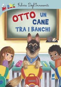 Otto un cane tra i banchi - Librerie.coop Otto un cane tra i banchi - Librerie.coop