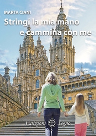 Stringi la mia mano e cammina con me - Librerie.coop