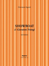Showboat. Ritorno di Giovanni Frangi - Librerie.coop Showboat. Ritorno di Giovanni Frangi - Librerie.coop