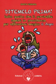 Ditemelo prima! Tutto quello che ti servirebbe sapere in gravidanza per affrontare meglio il dopo - Librerie.coop Ditemelo prima! Tutto quello che ti servirebbe sapere in gravidanza per affrontare meglio il dopo - Librerie.coop