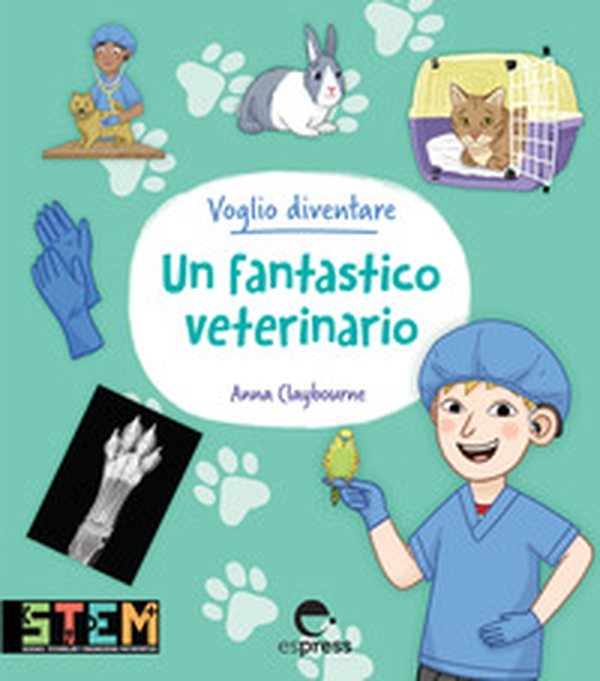 Voglio diventare un fantastico veterinario - Librerie.coop Voglio diventare un fantastico veterinario - Librerie.coop