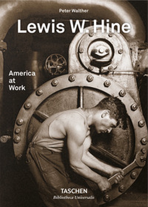 Lewis W. Hine. America at work. Ediz. inglese, francese e tedesca - Librerie.coop Lewis W. Hine. America at work. Ediz. inglese, francese e tedesca - Librerie.coop