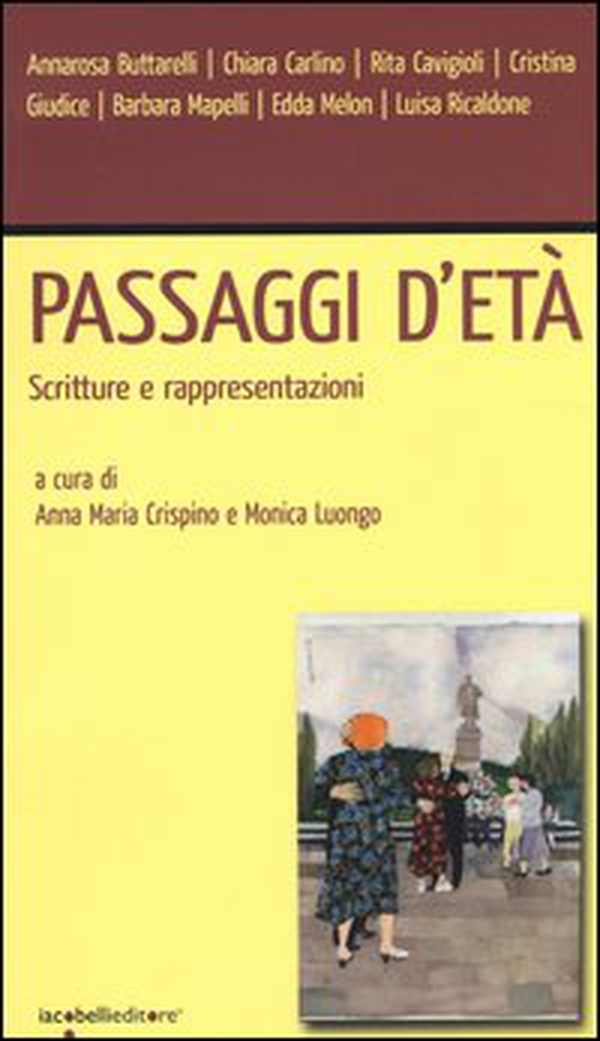 Passaggi d'età. Scritture e rappresentazioni - Librerie.coop Passaggi d'età. Scritture e rappresentazioni - Librerie.coop