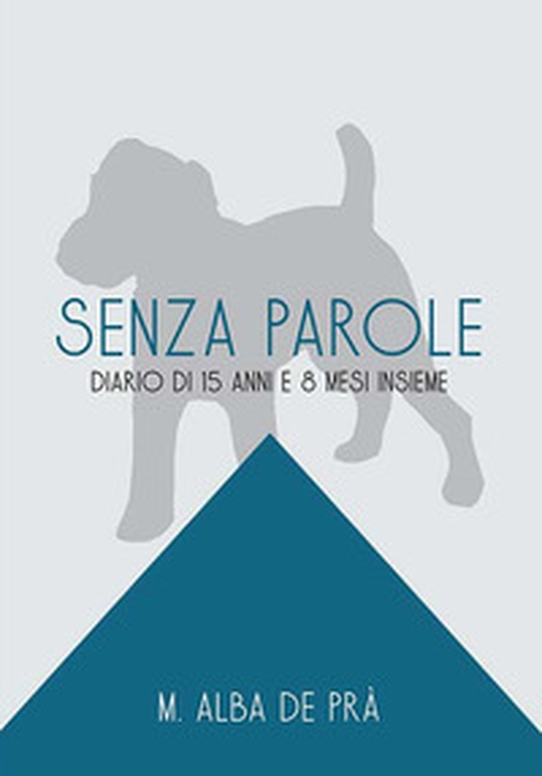 Senza parole. Diario di 15 anni e 8 mesi insieme - Librerie.coop Senza parole. Diario di 15 anni e 8 mesi insieme - Librerie.coop