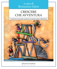 Crescere che avventura - Librerie.coop Crescere che avventura - Librerie.coop
