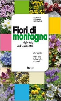 Fiori di montagna delle Alpi sud occidentali - Librerie.coop