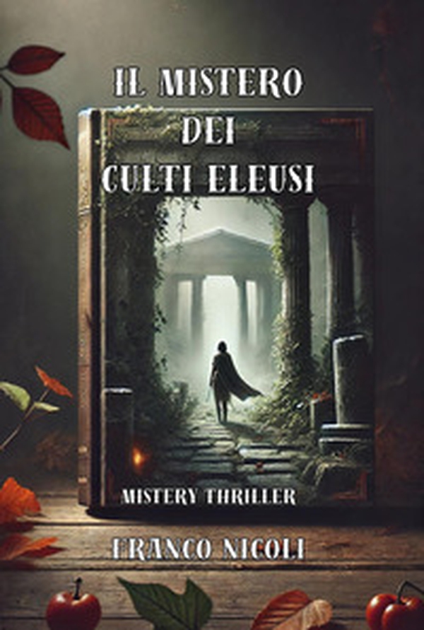 Il mistero dei culti eleusi - Librerie.coop Il mistero dei culti eleusi - Librerie.coop