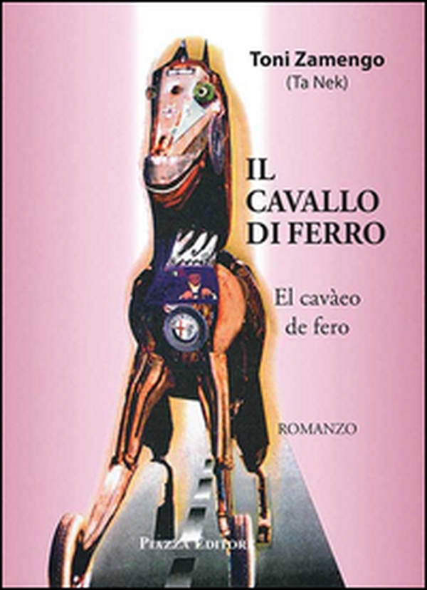 Il cavallo di ferro-El cavàeo de fero - Librerie.coop Il cavallo di ferro-El cavàeo de fero - Librerie.coop