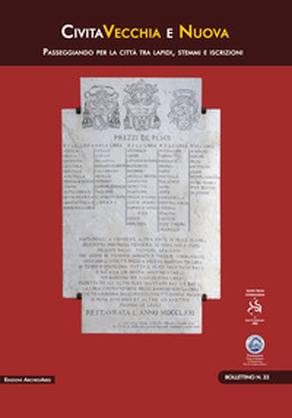 Civitavecchia & nuova. Passeggiando per la città tra lapidi, stemmi e iscrizioni pontificie - Librerie.coop Civitavecchia & nuova. Passeggiando per la città tra lapidi, stemmi e iscrizioni pontificie - Librerie.coop