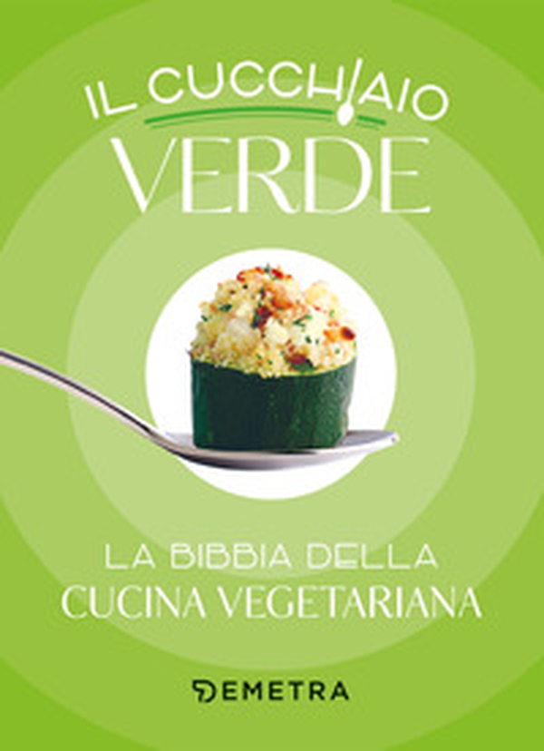 Il cucchiaio verde - Librerie.coop Il cucchiaio verde - Librerie.coop
