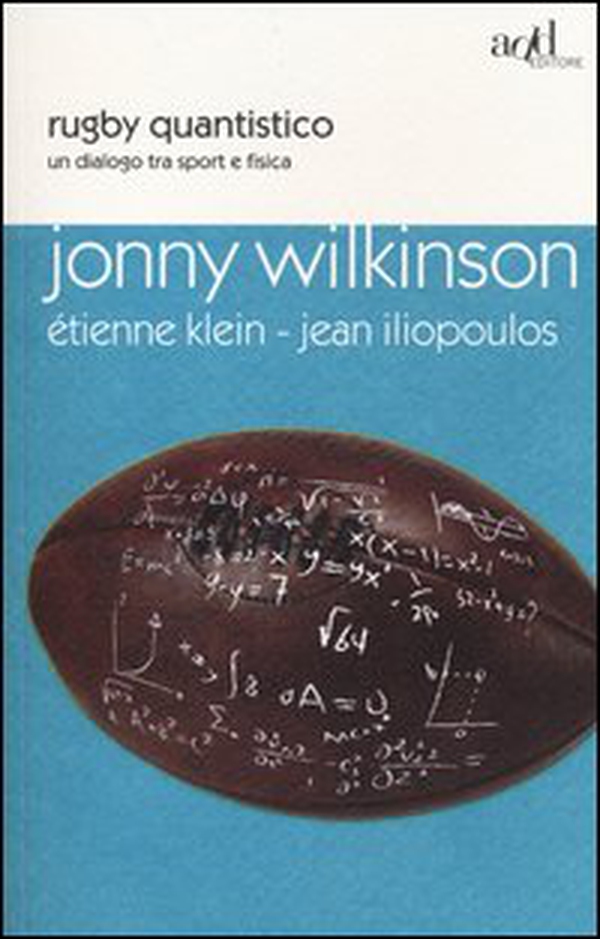 Rugby quantistico. Un dialogo tra sport e fisica - Librerie.coop Rugby quantistico. Un dialogo tra sport e fisica - Librerie.coop