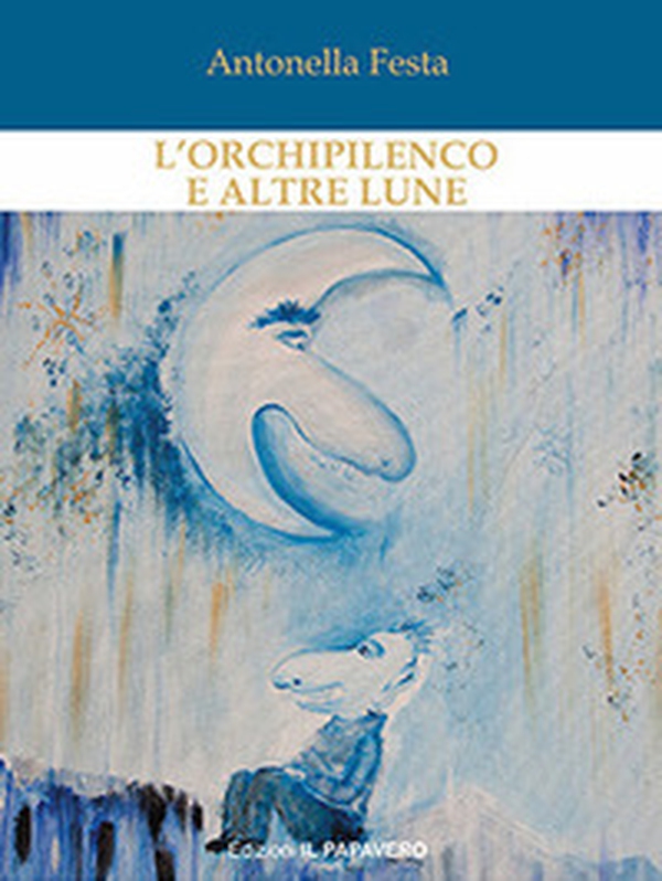 L'orchipilenco e altre lune - Librerie.coop L'orchipilenco e altre lune - Librerie.coop
