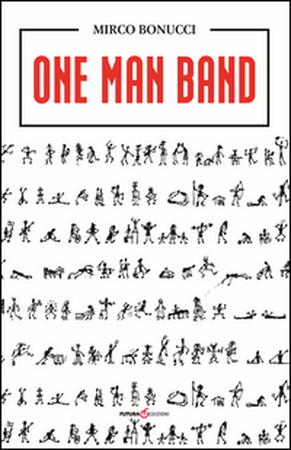 One man band. Ediz. italiana - Librerie.coop One man band. Ediz. italiana - Librerie.coop