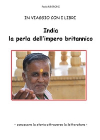 India, la perla dell'impero britannico - Librerie.coop