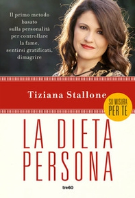 La dieta persona. Il primo metodo basato sulla personalità per controllare la fame, sentirsi gratificati, dimagrire - Librerie.coop La dieta persona. Il primo metodo basato sulla personalità per controllare la fame, sentirsi gratificati, dimagrire - Librerie.coop