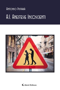 A.I. Anestesie incoscienti - Librerie.coop