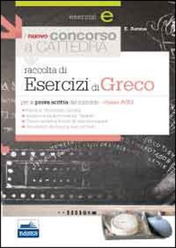 Il nuovo concorso a cattedra. Esercizi di greco per la classe A052. Per la prova scritta del concorso - Librerie.coop Il nuovo concorso a cattedra. Esercizi di greco per la classe A052. Per la prova scritta del concorso - Librerie.coop