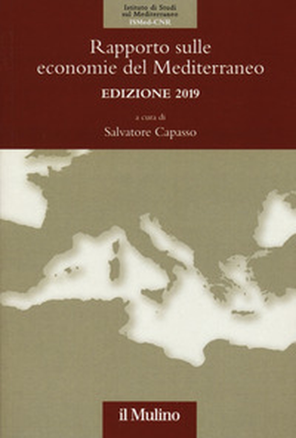 Rapporto sulle economie del Mediterraneo 2019 - Librerie.coop Rapporto sulle economie del Mediterraneo 2019 - Librerie.coop