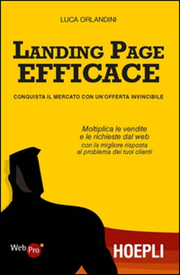 Landing page efficace. Conquista il mercato con un'offerta invincibile - Librerie.coop Landing page efficace. Conquista il mercato con un'offerta invincibile - Librerie.coop
