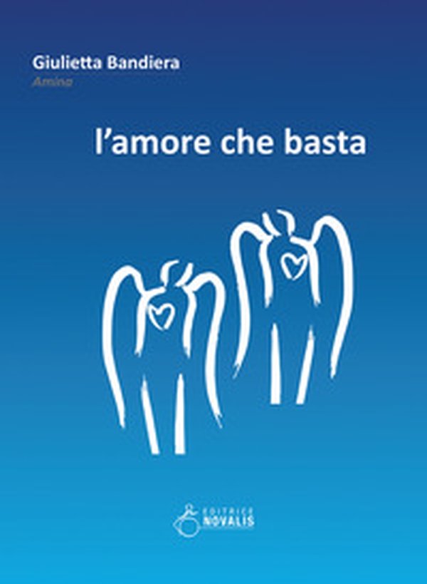 L'amore che basta - Librerie.coop L'amore che basta - Librerie.coop