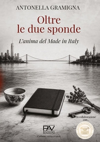 Oltre le due sponde. L'anima del Made in Italy - Librerie.coop