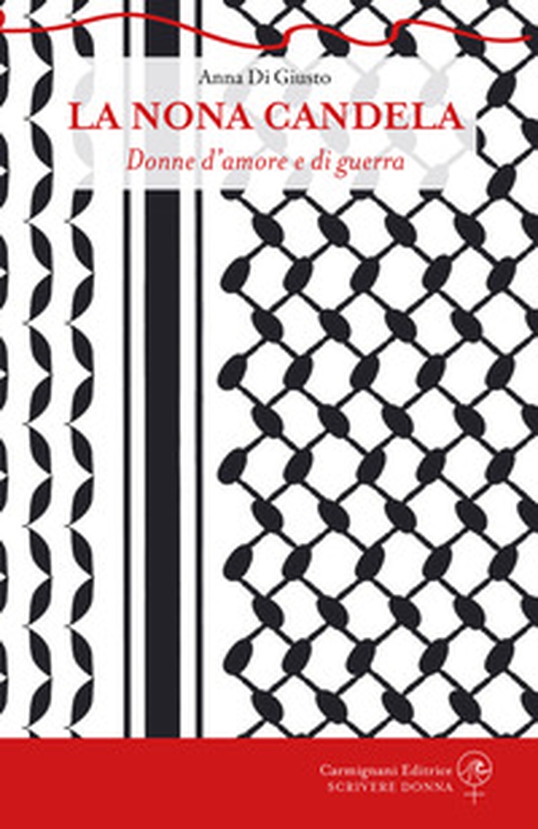 La nona candela. Donne d'amore e di guerra - Librerie.coop