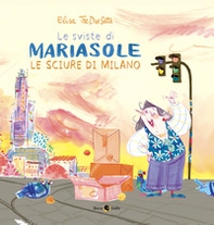 Le sviste di Mariasole. Le sciure di Milano - Librerie.coop Le sviste di Mariasole. Le sciure di Milano - Librerie.coop