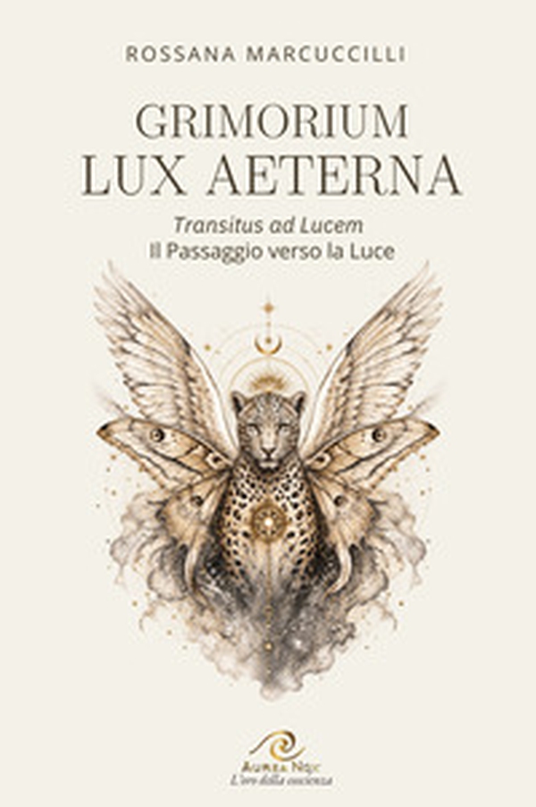 Grimorium lux aeterna. Transitus ad lucem - Librerie.coop