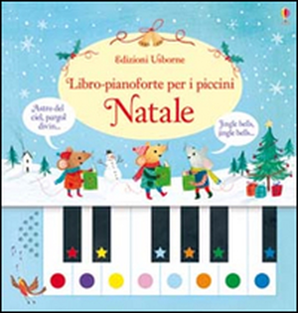Natale. Libro-pianoforte per i piccini - Librerie.coop Natale. Libro-pianoforte per i piccini - Librerie.coop