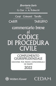 Esame avvocato. Commentario breve al codice procedura civile. Complemento giurisprudenziale. Edizione per prove concorsuali ed esami 2022 ammessa all'esame di avvocato - Librerie.coop