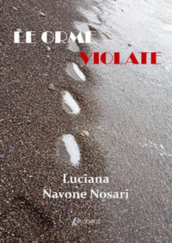 Le orme violate - Librerie.coop Le orme violate - Librerie.coop