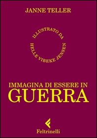 Immagina di essere in guerra - Librerie.coop Immagina di essere in guerra - Librerie.coop