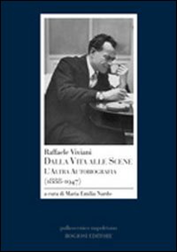 Raffaele Viviani. Dalla vita alle scene. L'altra autobiografia (1888-1947) - Librerie.coop