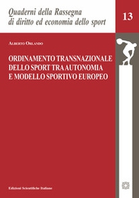 Ordinamento transnazionale dello sport tra autonomia e modello sportivo europeo - Librerie.coop