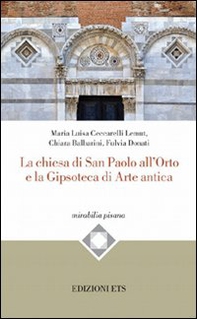 La Chiesa di San Paolo all'Orto e la gipsoteca di arte antica - Librerie.coop La Chiesa di San Paolo all'Orto e la gipsoteca di arte antica - Librerie.coop
