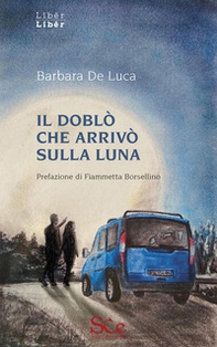 Il doblò che arrivò sulla luna - Librerie.coop