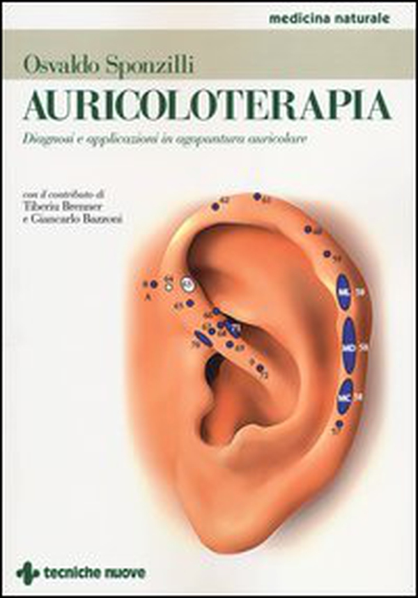 Auricoloterapia. Diagnosi e applicazioni in agopuntura auricolare - Librerie.coop Auricoloterapia. Diagnosi e applicazioni in agopuntura auricolare - Librerie.coop