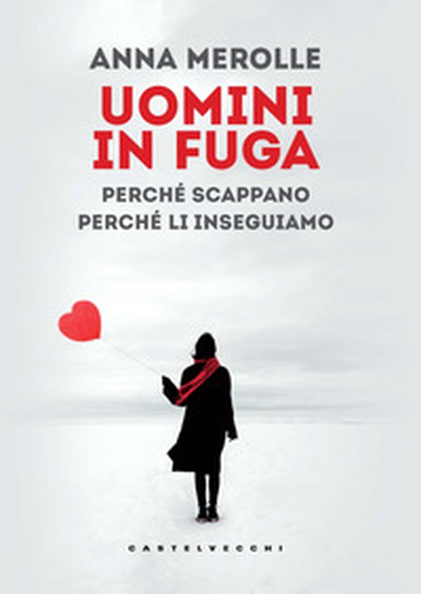 Uomini in fuga. Perché scappano. Perché li inseguiamo - Librerie.coop Uomini in fuga. Perché scappano. Perché li inseguiamo - Librerie.coop