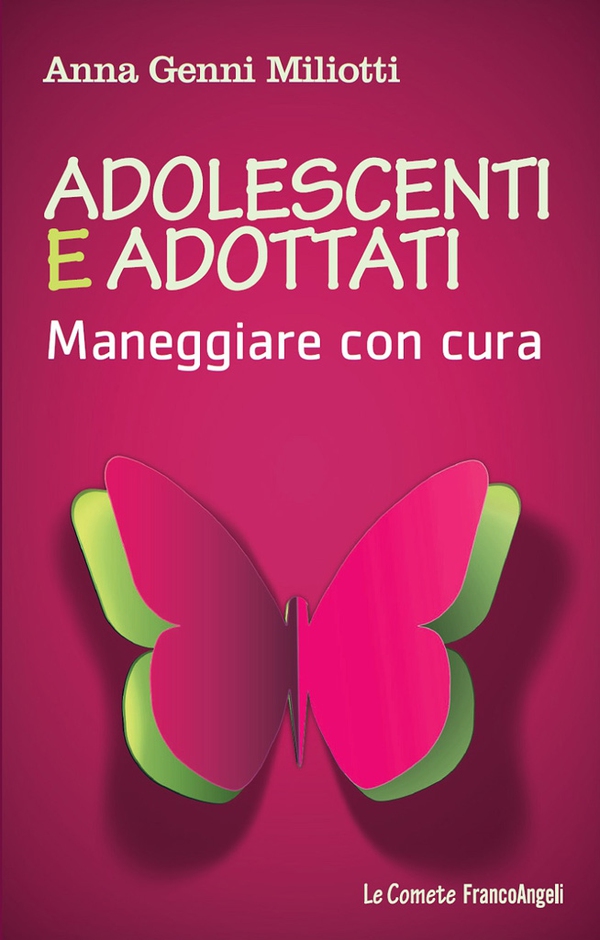 Adolescenti e adottati. Maneggiare con cura - Librerie.coop Adolescenti e adottati. Maneggiare con cura - Librerie.coop