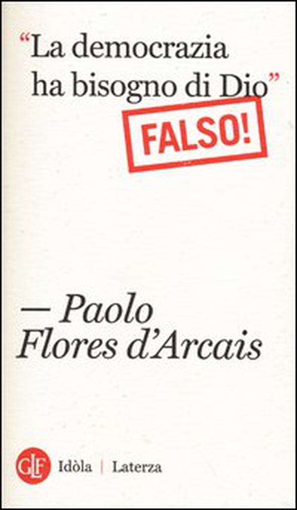 «La democrazia ha bisogno di Dio» (Falso!) - Librerie.coop «La democrazia ha bisogno di Dio» (Falso!) - Librerie.coop