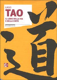 Tao. Il libro della via e della virtù - Librerie.coop Tao. Il libro della via e della virtù - Librerie.coop