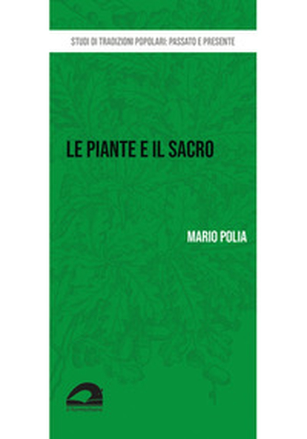 Le piante e il sacro. La percezione della natura nel mondo rurale in Valnerina - Librerie.coop Le piante e il sacro. La percezione della natura nel mondo rurale in Valnerina - Librerie.coop