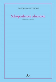 Schopenhauer educatore. Riflessioni avverse allo spirito del proprio tempo. Testo tedesco a fronte - Librerie.coop Schopenhauer educatore. Riflessioni avverse allo spirito del proprio tempo. Testo tedesco a fronte - Librerie.coop