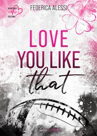 Love you like that. Michigan University - Vol. 1 - Librerie.coop Love you like that. Michigan University - Vol. 1 - Librerie.coop