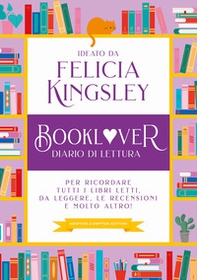 Booklover. Diario di lettura. Per ricordare tutti i libri letti, da leggere, le recensioni e molto altro! - Librerie.coop
