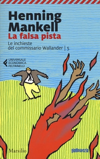 La falsa pista. Le inchieste del commissario Wallander - Vol. 5 - Librerie.coop La falsa pista. Le inchieste del commissario Wallander - Vol. 5 - Librerie.coop