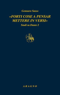 «Forti cose a pensar mettere in versi». Studi su Dante 2 - Librerie.coop